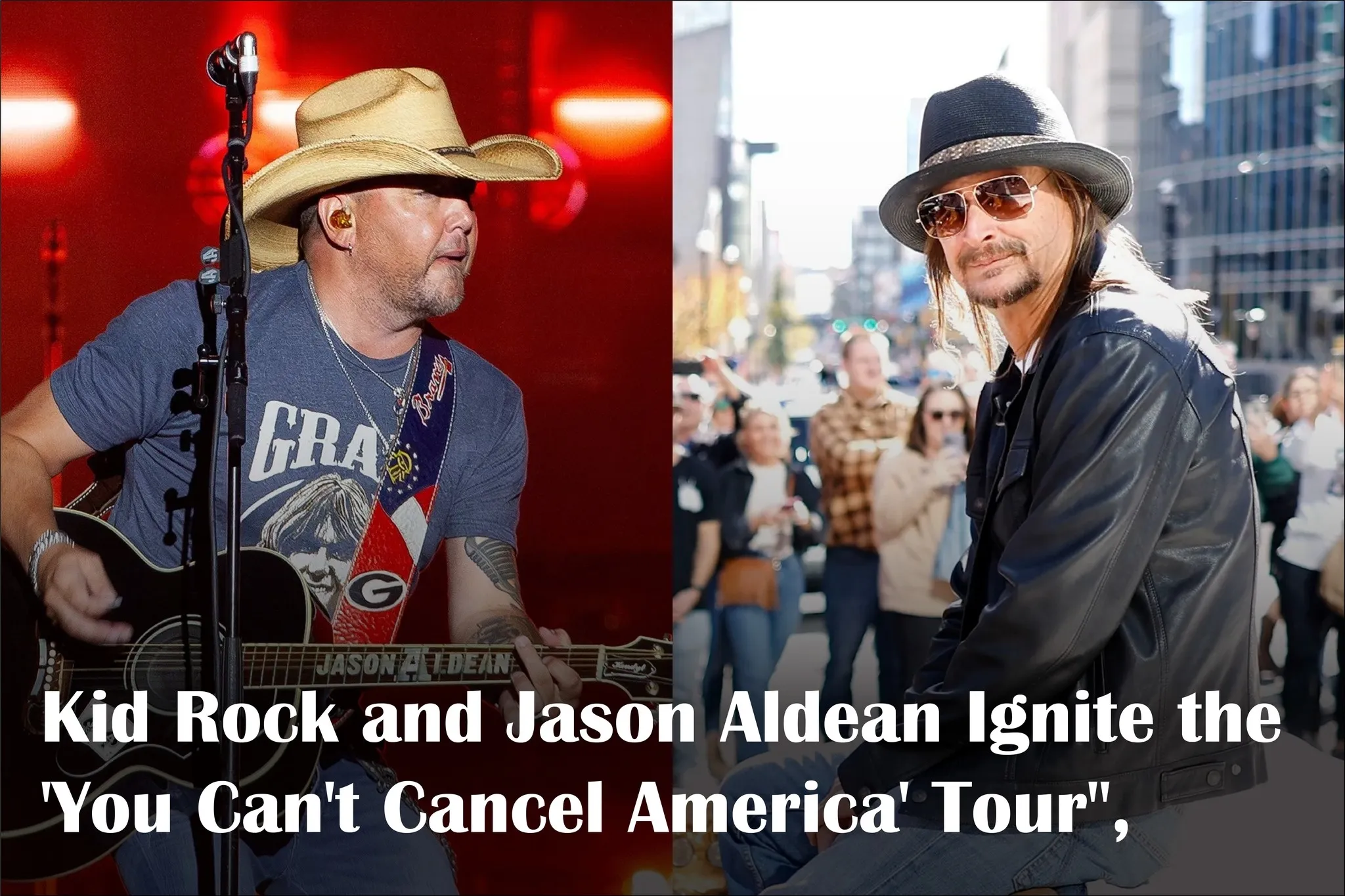 Kid Rock And Jason Aldean Kick Off The “you Can’t Stop America” Tour.