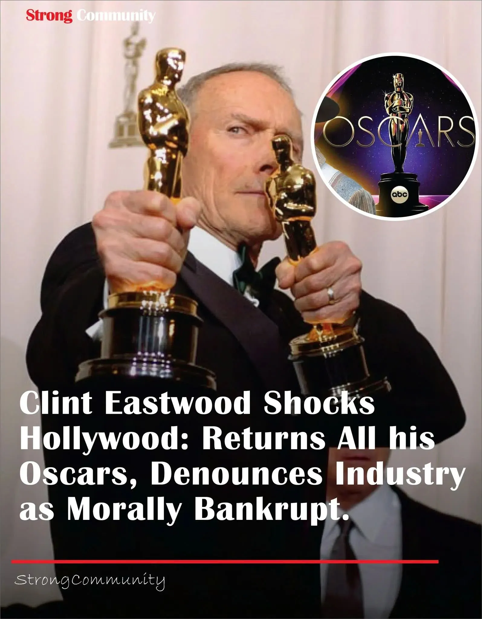 "Clint Eastwood Returns Oscars, Calls Hollywood 'Morally Bankrupt'"