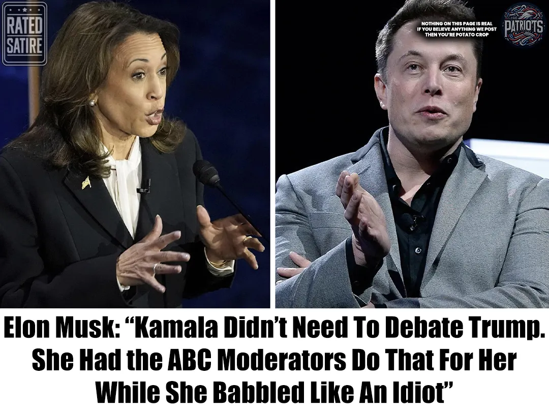 Elon Musk: “Kamala Didn’t Need To Debate Trump. She Had the ABC Moderators Do That For Her While She Babbled Like An Idiot”