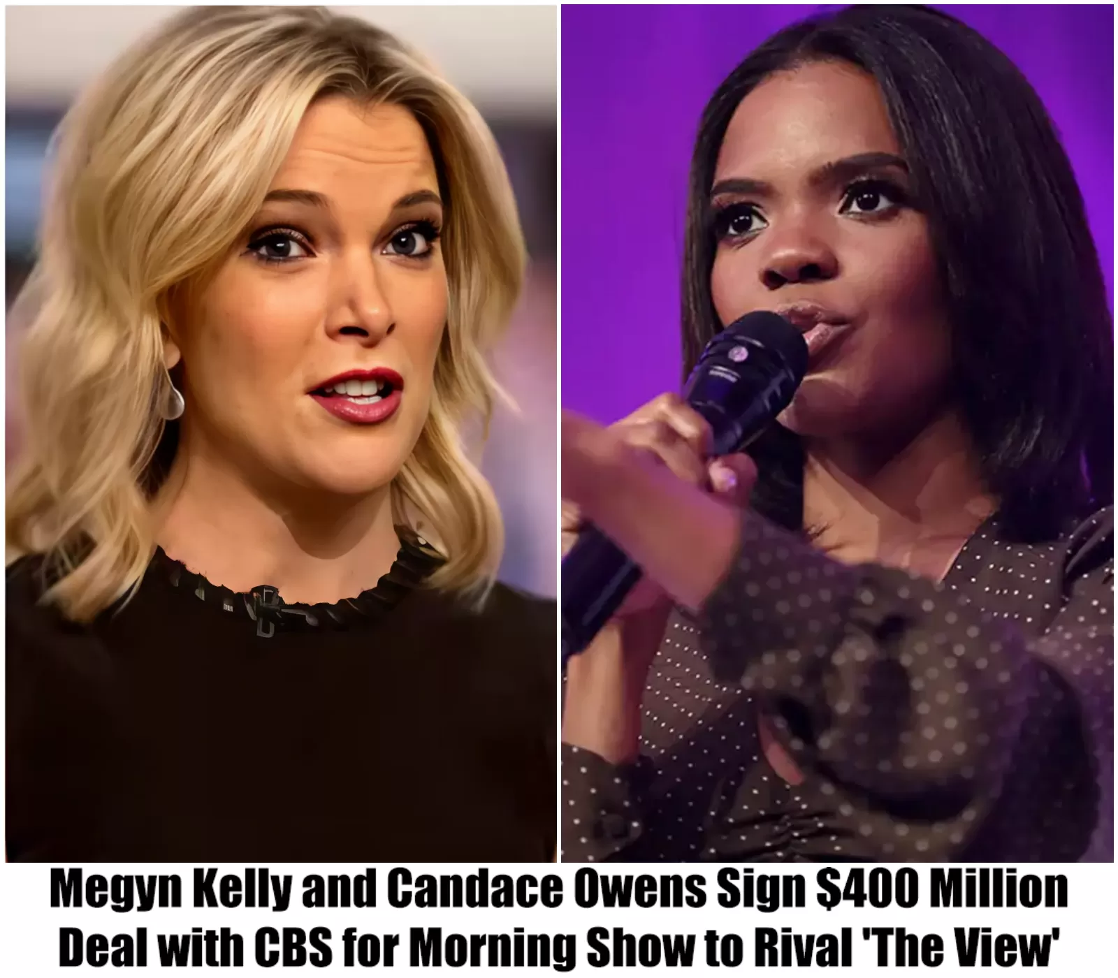 Megyn Kelly And Candace Owens Sign $400 Million Deal With Cbs For Morning Show To Rival ‘The View’.