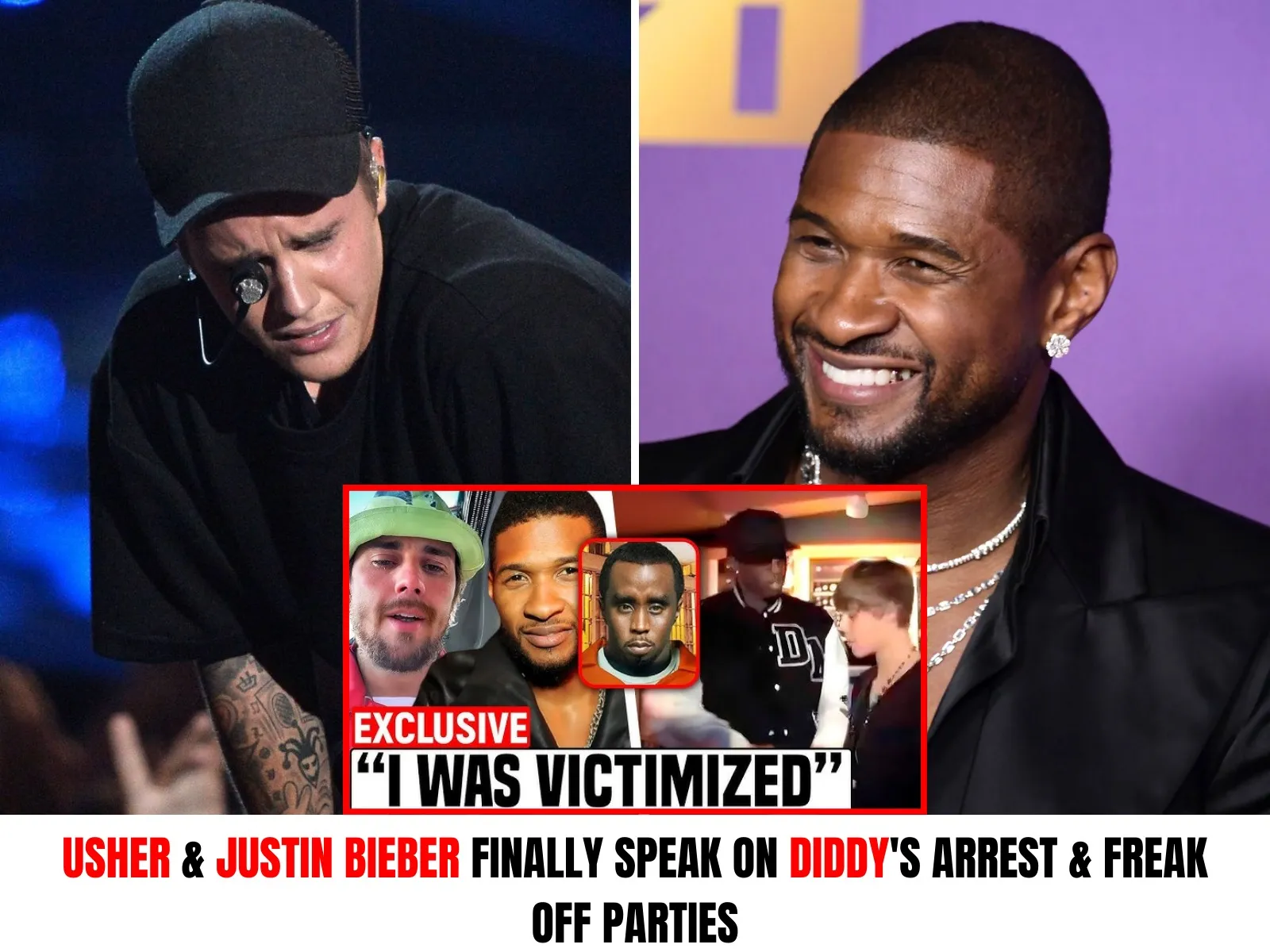 SHOCKING: Usher & Justin Bieber FINALLY Speak on Diddy's Arrest & 'Freak Off' Parties