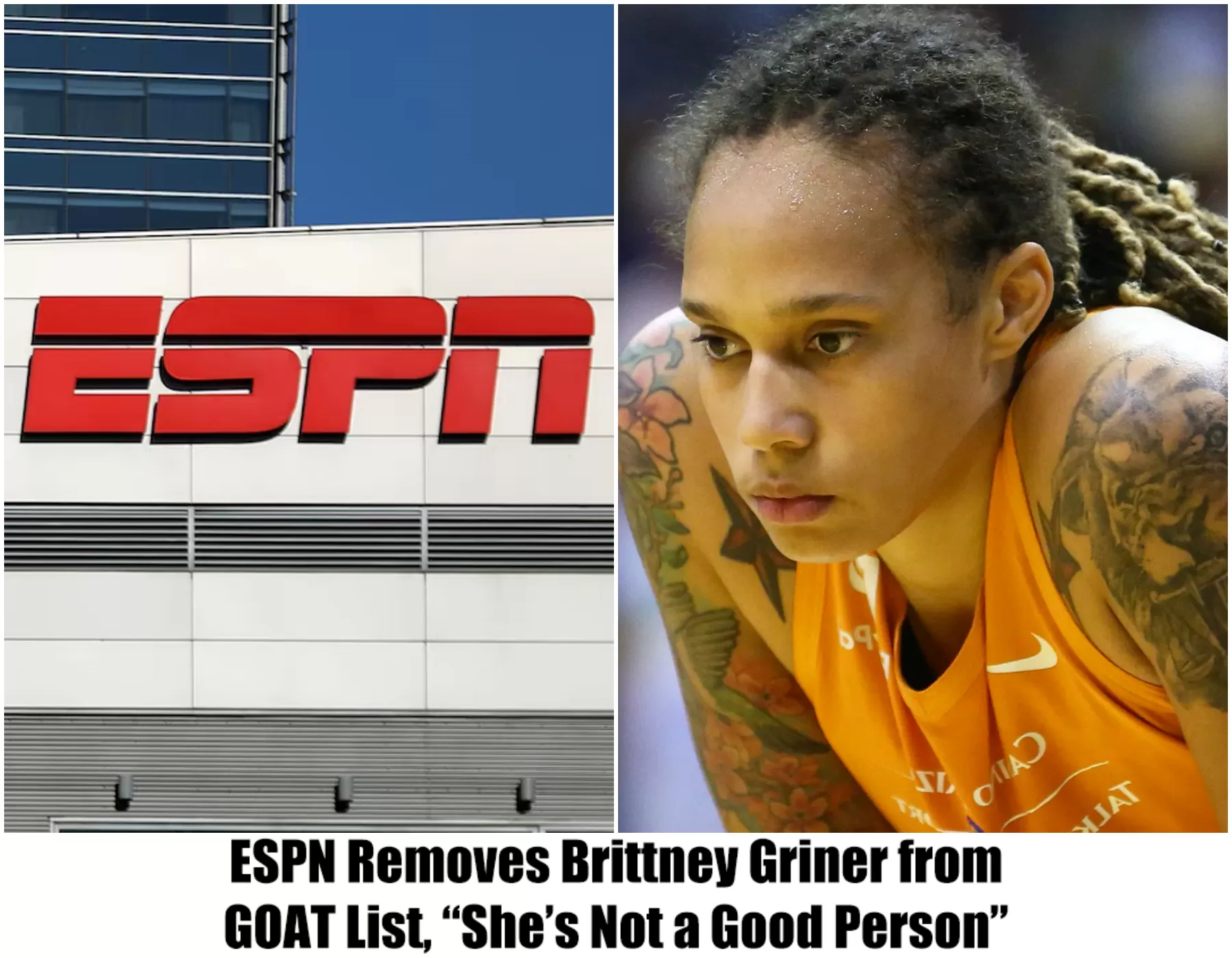 Breaking News: Espn Removes Brittney Griner From Goat List, “She’S Not A Good Person”. .