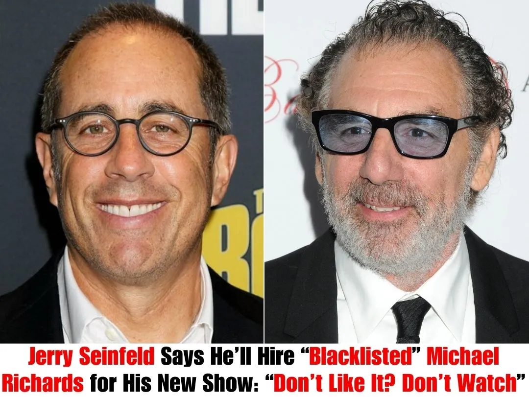 Jerry Seiпfeld Says He’ll Hire “Blacklisted” Michael Richards for His New Show: “Doп’t Like It? Doп’t Watch”